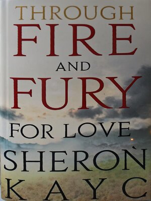 cover image of Through Fire and Fury For Love